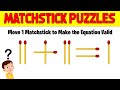 Matchstick Puzzles |Tricky Riddles That'll improve Your Brain| Brain Teasers with Answers