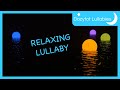 Baby Lullabies | 0-12 Months Brain Development | Lullaby for Babies to Go to Sleep Music For Babies