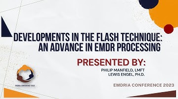SESSION 133: Developments in the Flash Technique: An Advance in EMDR Processing