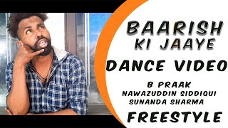 Baarish ki Jaaye-Dance Video | Scientist abhi | Nawazuddin & Sunanda | Bpraak | Jaani | Arvindr