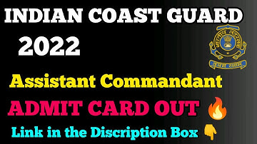 INDIAN COAST GUARD ASSISTANT COMMANDANT 2022 || ADMIT CARD OUT || #indiancoastguard #coastguard2022
