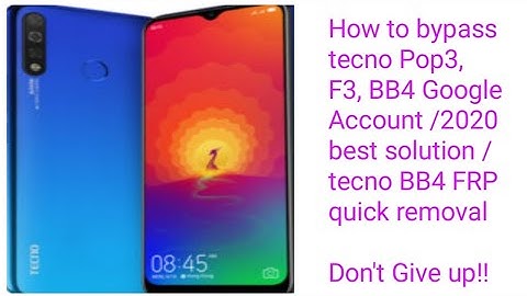 How to bypass tecno Pop3, F3, BB4 Google Account /2020 best solution /  tecno BB4 FRP quick removal