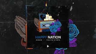 ZVBXR - Happy Nation (feat. Yuliya Kyryk)  Resimi