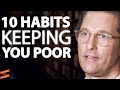 The 10 HABITS Poor People Do That The RICH DON'T! | Lewis Howes