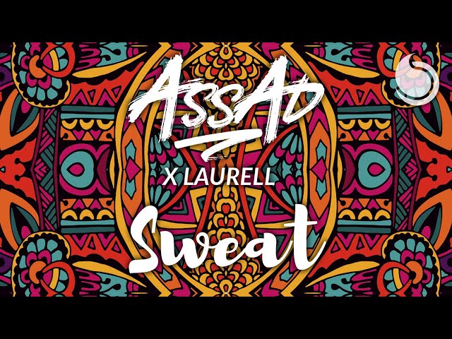 Dj Assad X Laurell - Sweat
