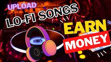 Make $5959/month by Upload Lofi Songs on YouTube | Monetize Lofi Songs and Earn | How to Upload Lofi
