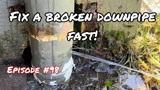 Fix a Broken Downpipe Fast!