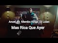 Anuel AA x Mambo Kingz x Dj Luian - Mas Rica Que Ayer