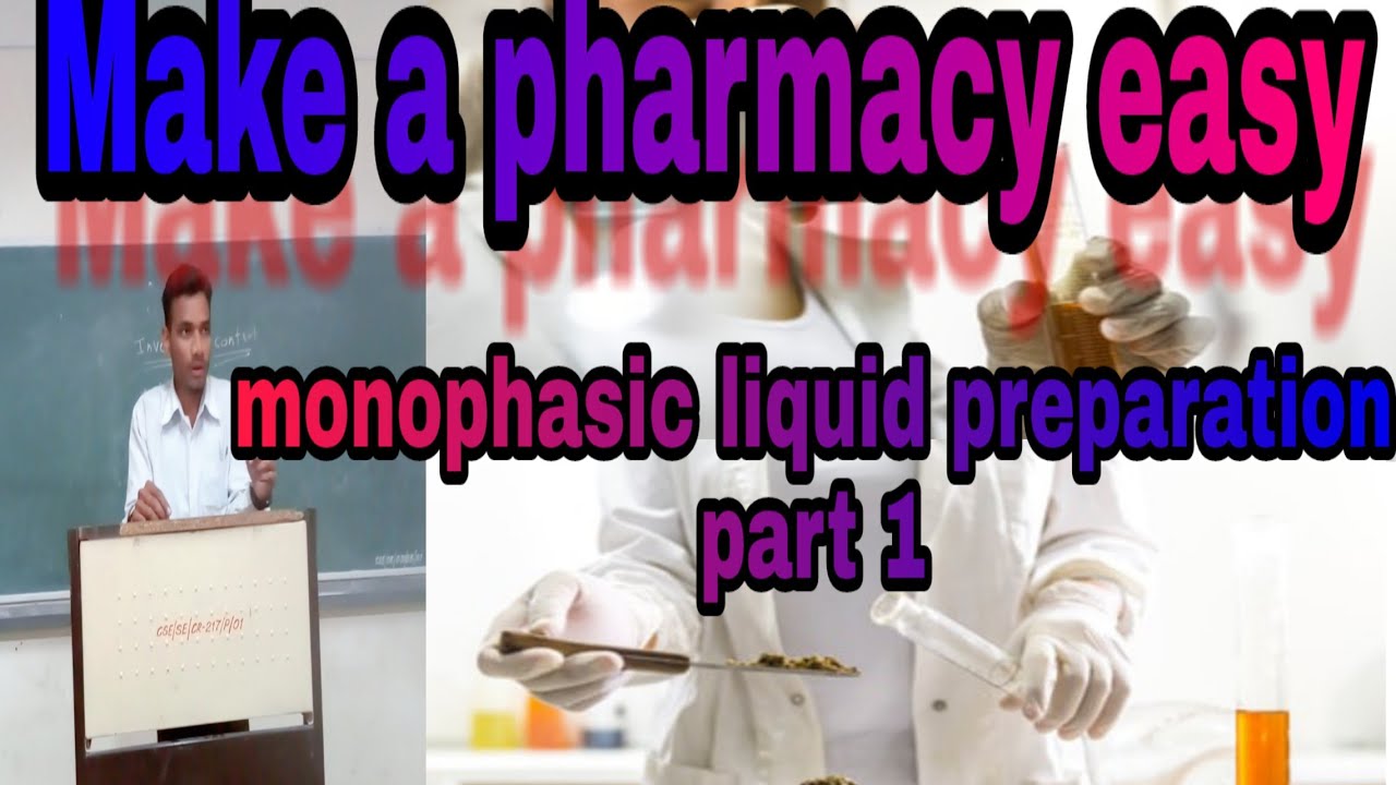 Monophasic Liquid Preparation Part 1 Diploma In Pharmacy