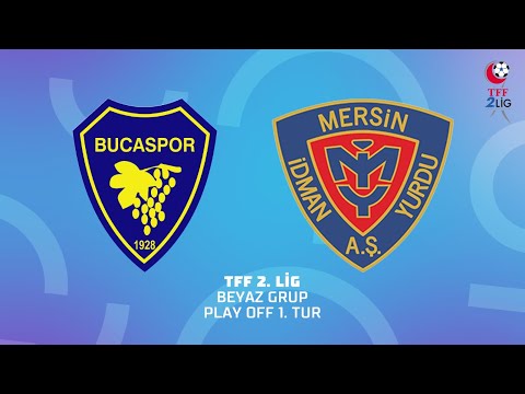 TFF 2. Lig Play Off 1. Tur | Bucaspor 1928 - Turkish Oil Yeni Mersin İdman Yurdu Futbol A.Ş