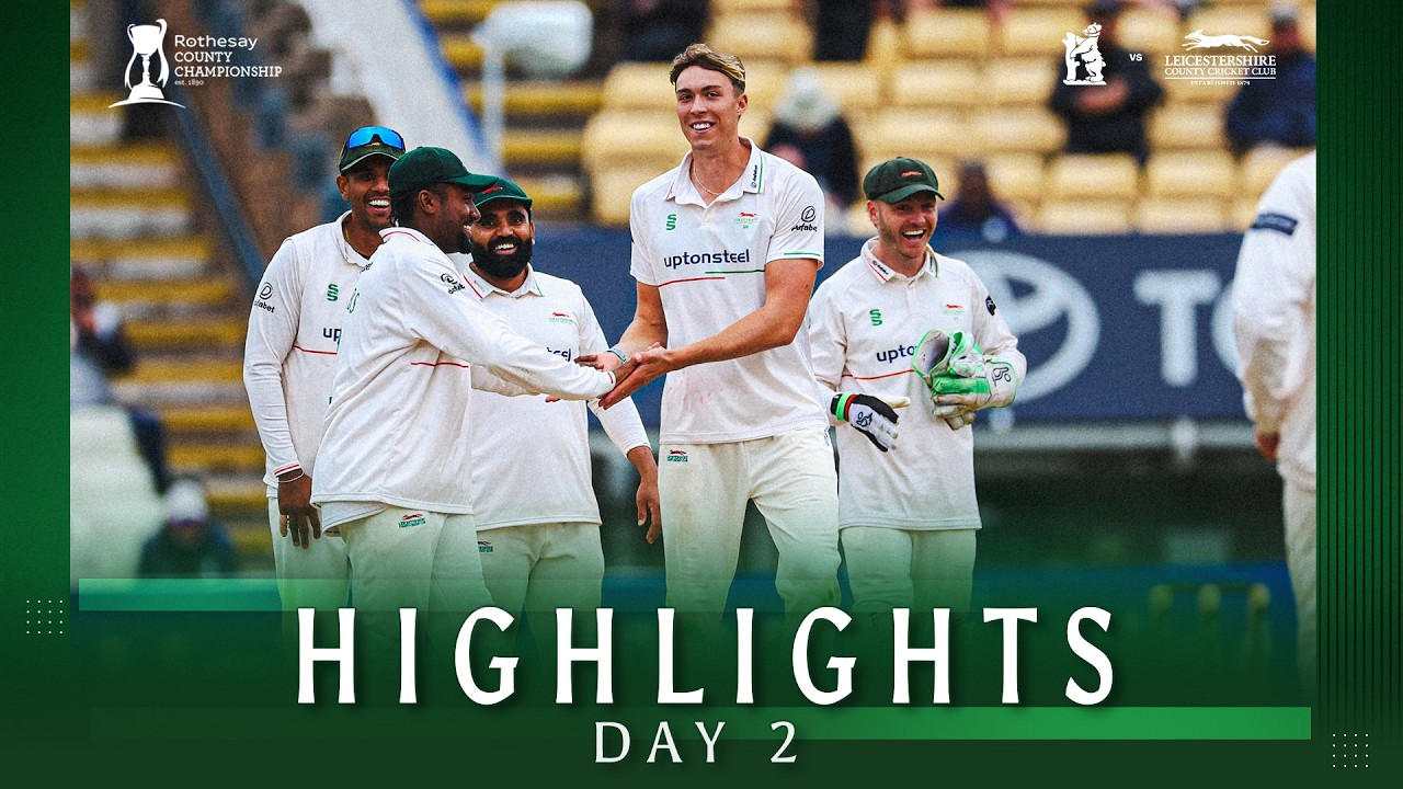 HIGHLIGHTS | Warwickshire vs Leicestershire | Day 2 | Rothesay County Championship
