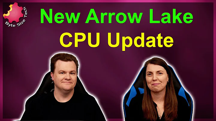 探索 Arrow Lake：Intel 最新 CPU 的神奇魅力