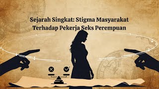 Stigma Masyarakat Terhadap Pekerja Seks Perempuan—Brief History 