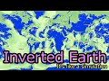 4kinverted earth  its like a simulation