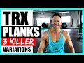 TRX PLANK TUTORIAL (Plus 3 Killer Variations!)