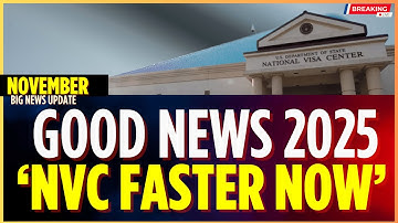 Great News: NVC Cuts Delays for Thousands of Immigrant Visa Cases NOV 2025