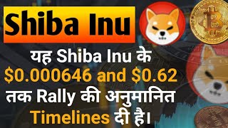 Here Projected Timelines for Shiba to Soar to $0.000646 & $0.62 || Shiba Inu Coin News Today