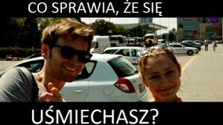 Co sprawia, że się uśmiechasz?