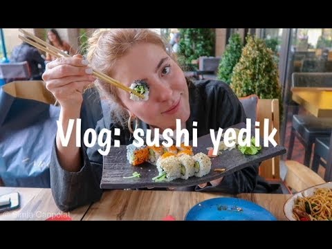 VLOG: İLK KEZ SUSHI YEMEK ÇOK GÜZELDİ: NASIL SİPARİŞ VERİLİR? FİYATLAR?