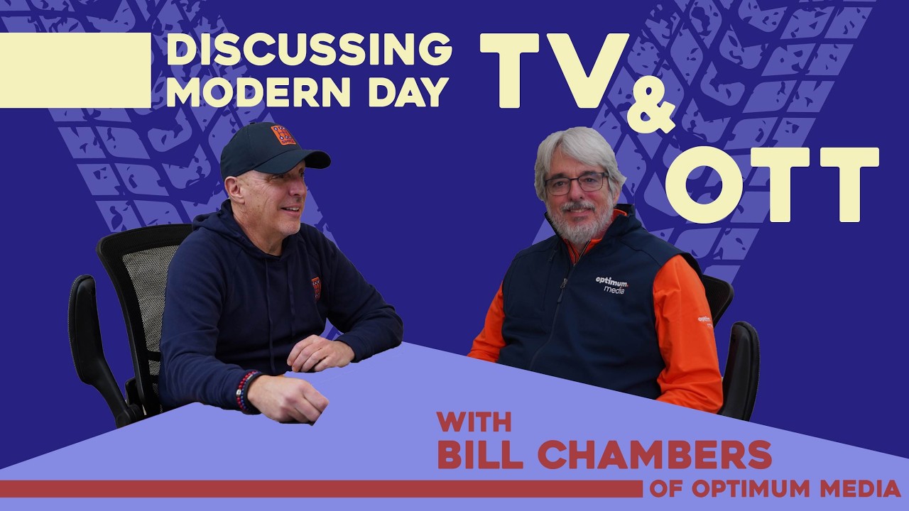 Episode 16: Discussing Modern Day TV and OTT with Bill Chambers of Optimum Media