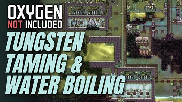 Taming a TUNGSTEN VOLCANO & BOILING Polluted Water! (LP1-EP 30) Oxygen Not Included Spaced Out