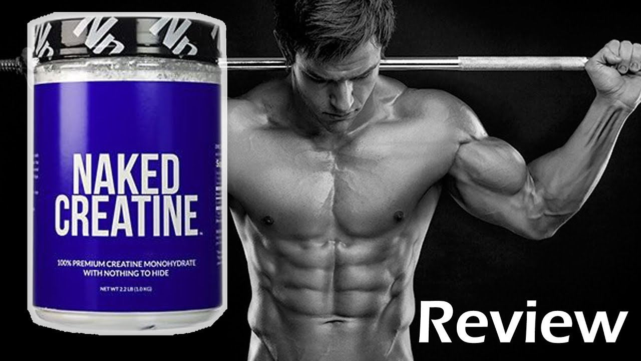 Naked Nutrition Creatine Monohydrate Supplement Review Youtube