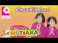 Adik Adik Mutiara ChowKit Road Adik Adik Mutiara ChowKit Road