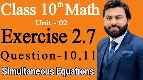 Class 10th Math Ch 2 Exercise 2.7 Question 10,11 -Mathematics 10th Class E.X 2.7 Q10,Q11-MATHS 10th