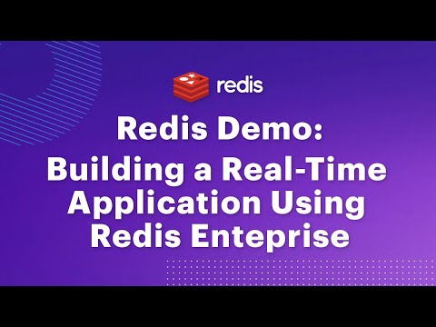 Redis Demo: Building a Real-Time Application Using Redis Enterprise