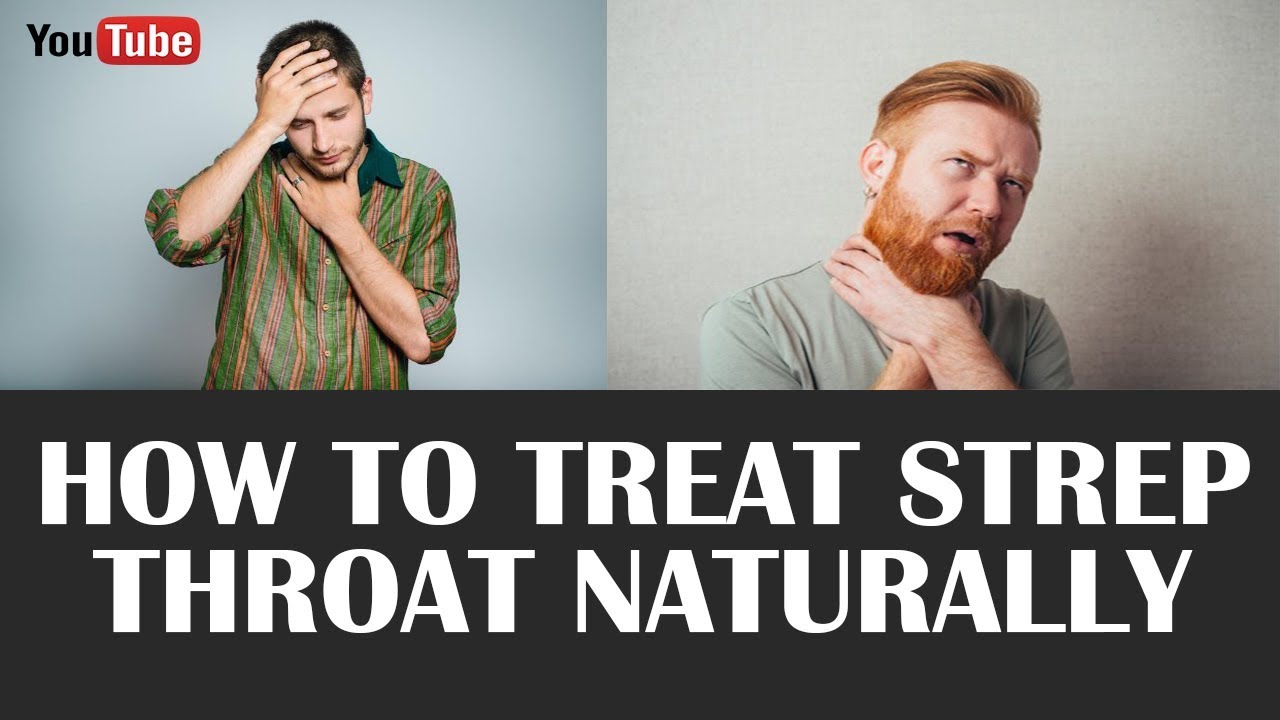 How To Treat Strep Throat Naturally | How To Get Rid Of Strep Throat