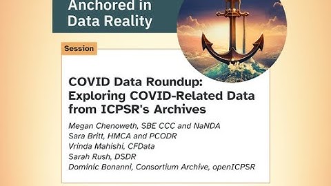 COVID Data Roundup: Exploring COVID-Related Data from ICPSR