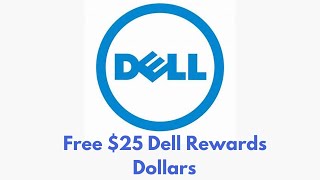 Free $25 Dell Rewards Cash New Accounts - escueladeparteras
