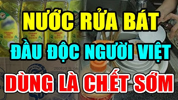 CẢNH BÁO: NƯỚC RỬA BÁT CỰC KỲ NGUY HIỂM Nếu Dùng Theo Cách NGU XUẨN Này, Có Ngày CHẾTT ĐỘT TỬ