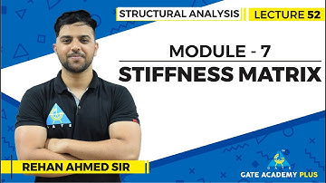 Lecture 52 | Module 7 | Stiffness Matrix | Structural Analysis