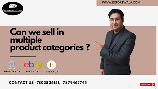 Can we Sell in Multiple Product Categories in Amazon, Ebay or Etsy ? |Hindi | Ankit Sahu |