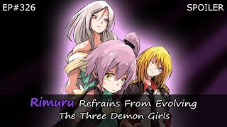 EP#326 | Rimuru Refrains From Evolving The Three Demon Girls | Tensura Spoiler