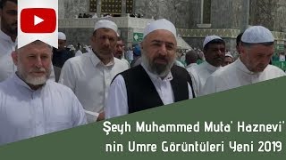 Şeyh M,Mutâ Haznevi UMRE 2019 YENİ✔️