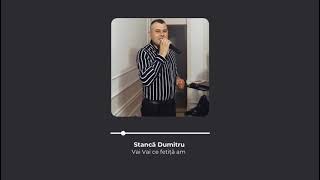 Stanca Dumitru - Vai vai vai ce fetiță am