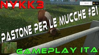 Farming Simulator 15 - Gameplay ITA HD - Il Pastone Per Le Mucche #21