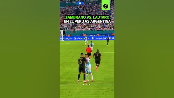 Así fue el cruce entre LAUTARO MARTÍNEZ vs CARLOS ZAMBRANO durante el ARGENTINA 2-0 PERÚ | Depor