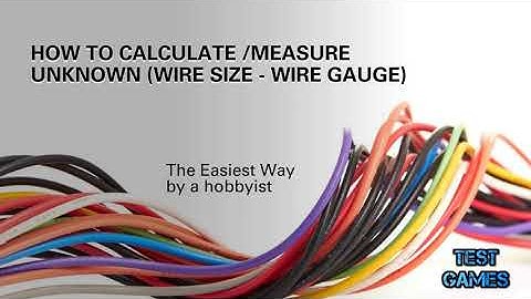 How to Calculate & Measure Unknown Wire Size Gauge