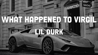 Lil Durk - What Happened To Virgil (Lyrics)