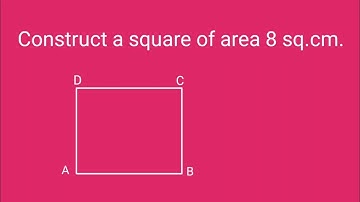How to construct a square of area 8 sq.cm.@SHSIRCLASSES.