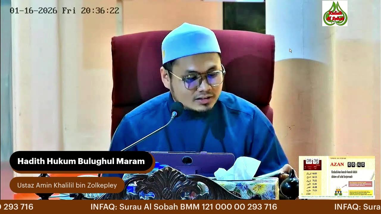 Kuliah Maghrib Surau Al Sobah, 16 Jan 2026, Bulughul Maram, Ust Amin Khalili