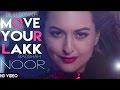 MOVE YOUR LAKK - NOOR | DILJIT DOSANJH - SONAKSHI - BADSHAH | FULL SONG WITH LYRICS