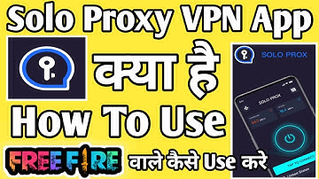 Solo Proxy VPN App kaise use kare || How to use Solo Proxy VPN App || Solo Proxy VPN App