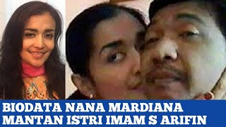 Biodata Nana Mardiana Mantan Istri Imam  S Arifin