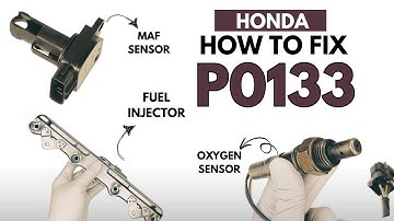 Honda : How to Fix P0133 Engine Error Code
