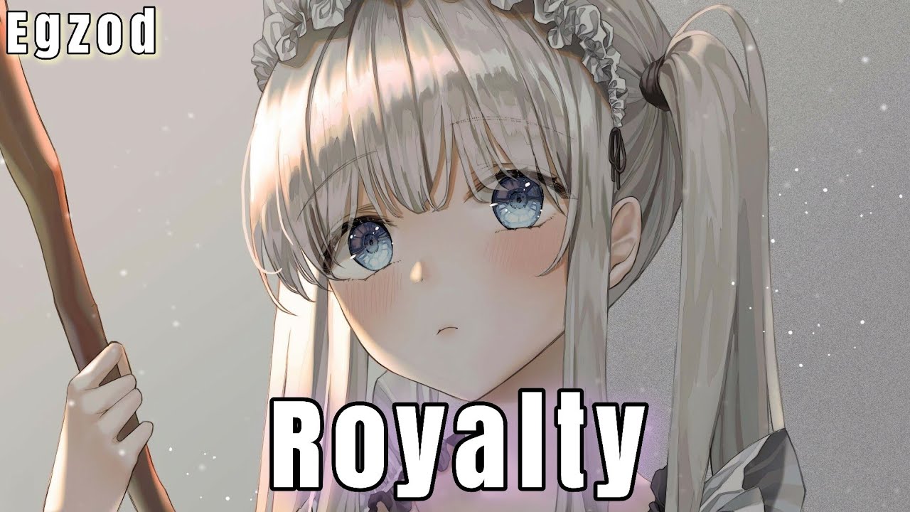 Egzod - Royalty (Nightcore)