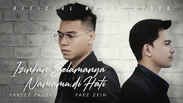 Fareez Fauzi & Faez Zein - Izinkan Selamanya Namamu Dihati (Official Music Video)